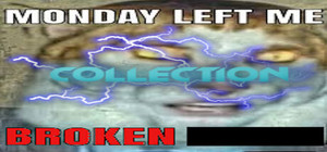 Monday Left Me Broken Collection banner