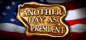 Another Day As President banner
