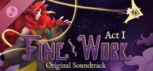 Fine Work: Act I Soundtrack banner