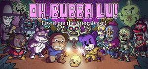 Oh, Bubba Lu! Live from the Apocalypse! banner
