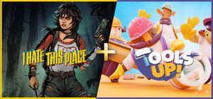 I Hate This Place + Tools Up banner