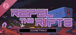 Repel The Rifts Soundtrack banner