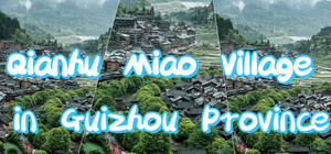 Qianhu Miao Village in Guizhou Province banner