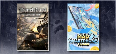 Trench Lord: Eastern Front & Mad Smartphone Tycoon
