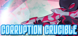 Corruption Crucible banner