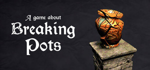 A Game About Breaking Pots banner