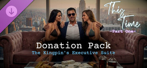 This Time - Part One - Donation Pack (The Kingpin's Executive Suite) banner