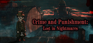 Crime and Punishment: Lost in Nightmares banner