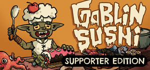 Goblin Sushi - Supporter Edition banner