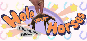 Hole Your Horses: Champion Edition banner