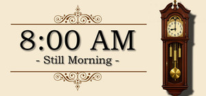 8:00 AM : Still Morning banner
