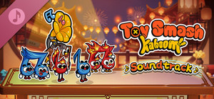 Toy Smash Kaboom! Soundtrack banner
