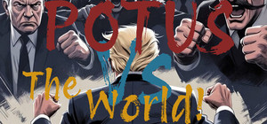POTUS vs. The World! banner