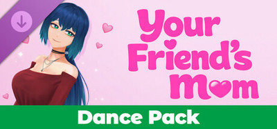 Your Friend's Mom - Dance Pack