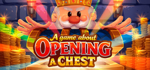 A Game About Opening A Chest banner