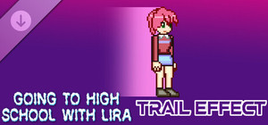 Going To High School With Lira - Trail effect banner