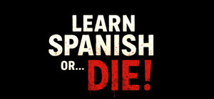 Learn Spanish or... Die! banner