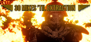 30 Mikes 'Til Extraction banner