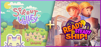 Sprout Valley + Ready, Steady, Ship!