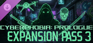 Cyberphobia: Prologue - Expansion Pass 3 banner