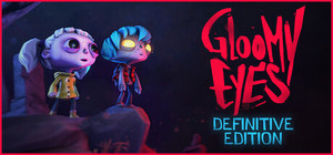 Gloomy Eyes - Definitive Edition banner