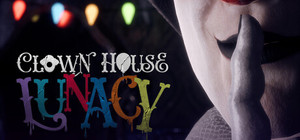 Clown House: Lunacy banner