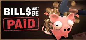 Bills Must Be Paid banner