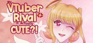 My VTuber Rival is Actually Cute?! banner
