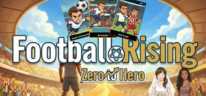 Football Rising:Zero to Hero banner