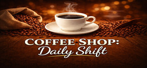 Coffee Shop: Daily Shift banner