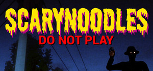 ScaryNoodles: Do Not Play banner