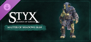 Styx: Blades of Greed - Master of Shadows Skin banner