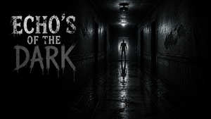 Echo's of the Dark