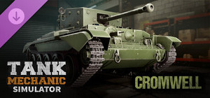 Tank Mechanic Simulator - Cromwell Mk.IV banner