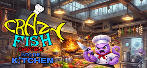 CrazyFish Chapter 6: Into the Kitchen banner