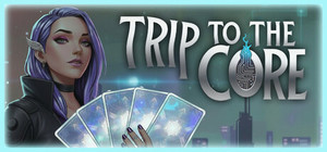 Trip to the Core banner