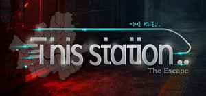 This Station: The Escape banner