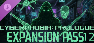 Cyberphobia: Prologue - Expansion Pass 12 banner