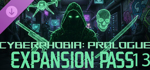 Cyberphobia: Prologue - Expansion Pass 13 banner