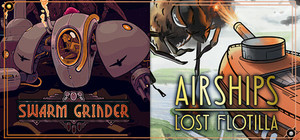 Airships: Lost Flotilla & Swarm Grinder banner