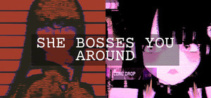 She Bosses You Around banner