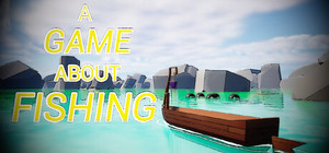 AGameAboutFishing banner