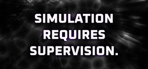 Simulation Requires Supervision banner