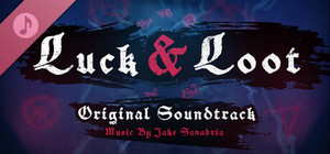 Luck & Loot Soundtrack banner