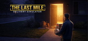 The Last Mile: Delivery Simulator banner