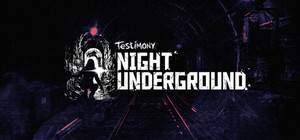 Testimony - Night Underground banner