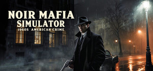 Noir Mafia Simulator: 1960s American Crime banner