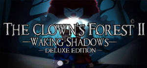The Clown's Forest 2: Waking Shadows - Deluxe Edition banner