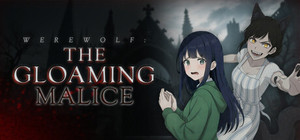 Werewolf: The Gloaming Malice banner
