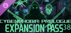 Cyberphobia: Prologue - Expansion Pass 38 banner